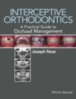 Image for Interceptive orthodontics  : a practical guide to occlusal management