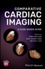 Image for Comparative cardiac imaging  : a case-based guide