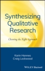 Image for Synthesizing qualitative research  : choosing the right approach