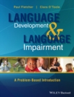 Image for Language development and language impairment  : a problem-based introduction