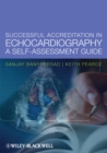 Image for Successful accreditation in echocardiography  : a self-assessment guide