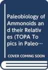Image for Paleobiology of Ammonoids and their Relatives