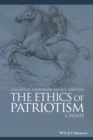 Image for The Ethics of Patriotism : A Debate