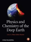 Image for Physics and Chemistry of the Deep Earth