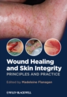 Image for Wound healing and skin integrity  : principles and practice