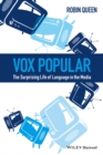 Image for Vox popular  : the surprising life of language in the media