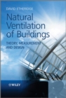 Image for Natural ventilation of buildings  : theory, measurement and design