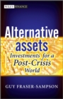 Image for Alternative assets  : investments for a post-crisis world