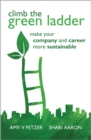Image for Climb the Green Ladder: Make Your Company and Career More Sustainable
