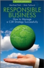 Image for Responsible Business: How to Manage a CSR Strategy Successfully