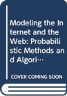 Image for Modeling the internet and the web  : probabilistic methods and algorithms