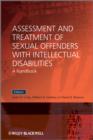 Image for Assessment and Treatment of Sexual Offenders with Intellectual Disabilities - A Handbook