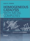 Image for Homogeneous Catalysis with Metal Complexes