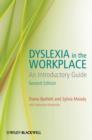 Image for Dyslexia in the Workplace : An Introductory Guide