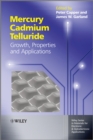 Image for Mercury cadmium telluride: growth, properties, and applications