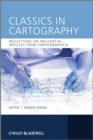 Image for Classics in cartography: reflections on influential articles from cartographica