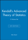 Image for Kendall&#39;s Advanced Theory of Statistics, Set