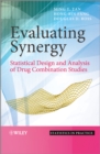 Image for Evaluating Synergy: Statistical Design and Analysi s of Drug Combination Studies