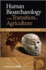 Image for Human bioarchaeology of the transition to agriculture