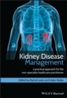 Image for Kidney disease management  : a practical approach for the non-specialist healthcare practitioner