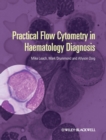 Image for Practical Flow Cytometry in Haematology Diagnosis