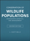 Image for Conservation of wildlife populations  : demography, genetics, and management
