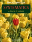 Image for Systematics  : a course of lectures