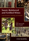 Image for Sweet, reinforced, and fortified wines  : grape biochemistry, technology, and vinification