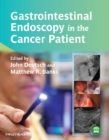 Image for Gastrointestinal Endoscopy in the Cancer Patient