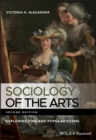 Image for Sociology of the arts  : exploring fine and popular forms