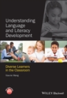 Image for Understanding language and literacy development  : diverse learners in the classroom