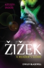 Image for Zizek : A Reader&#39;s Guide