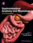 Image for Gastrointestinal anatomy and physiology  : the essentials
