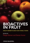 Image for Bioactives in fruit  : health benefits and functional foods