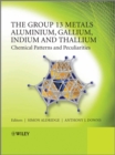 Image for Chemistry of the group 13 metals Al, Ga, In and Tl