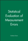 Image for Statistical Evaluation of Measurement Errors