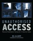 Image for Unauthorised access: physical penetration testing for IT security teams