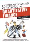 Image for Frequently asked questions in quantitative finance: including key models, important formulae, popular contracts, essays and opinions, a history of quantitative finance, sundry lists, the commonest mistakes in quant finance, brainteasers, plenty of straight-talking, the Modellers&#39; Manifesto and lots 