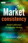 Image for Market consistency: model calibration in imperfect markets