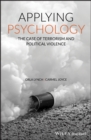 Image for Applying psychology  : the case of terrorism and political violence