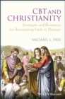 Image for CBT and Christianity  : strategies and resources for reconciling faith in therapy