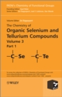 Image for The chemistry of organic selenium and tellurium compounds