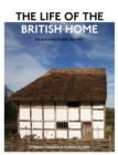 Image for The life of the British home  : an architectural history