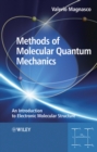 Image for Methods of molecular quantum mechanics  : an introduction to electronic molecular structure