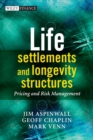 Image for Life settlements and longevity structures: pricing and risk management