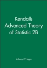 Image for Kendall&#39;s Advanced Theory of Statistic 2B