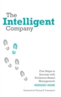 Image for The intelligent company  : 5 steps to more successful decision making