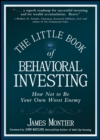 Image for The little book of behavioral investing  : how not to be your own worst enemy