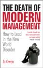 Image for The Death of Modern Management: How to Lead in the New World of Disorder