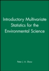 Image for Introductory Multivariate Statistics for the Environmental Science